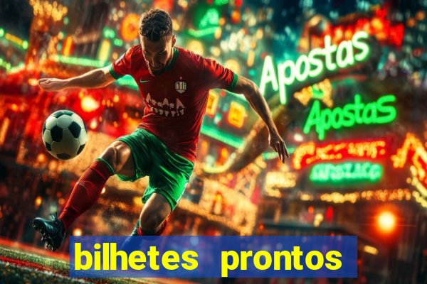 bilhetes prontos futebol para hoje